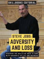 Steve Jobs: Adversity And Loss: Discover The Skills He Used To Cope With Adversity In Life And Business