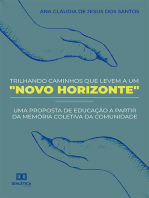 Trilhando caminhos que levem a um "Novo Horizonte": uma proposta de educação a partir da memória coletiva da comunidade