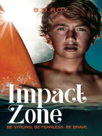 Impact Zone: Be Strong. Be Fearless. Be Brave.