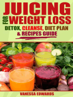 Juicing for Weight Loss: Detox, Cleanse, Diet Plan & Recipes Guide