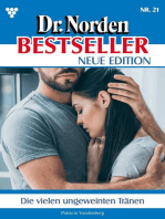 Die vielen ungeweinten Tränen: Dr. Norden Bestseller – Neue Edition 21 – Arztroman