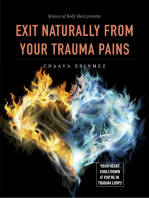 EXIT NATURALLY FROM YOUR TRAUMA PAINS: Science of Body Heat presents