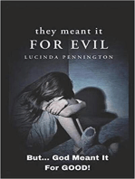 They Meant it for Evil. BUT...God Meant it for GOOD!