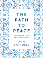 The Path to Peace: Experiencing God's Comfort When You're Overwhelmed