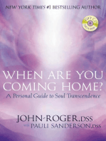When Are You Coming Home?: A Personal Guide to Soul Transcendence