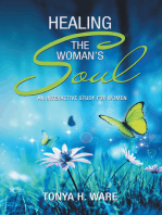 Healing the Woman’s Soul: An Interactive Study for Women
