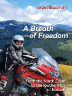A Breath of Freedom: By motorbike from the North Cape to the southern tip of Europe