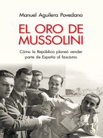El oro de Mussolini: Cómo la República planeó vender parte de España al fascismo