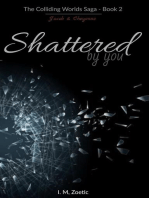 Shattered by You |Book 2| Jacob & Cheyenne