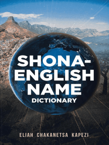 Shona-English Name Dictionary by Eliah Chakanetsa Kapezi (Ebook ...