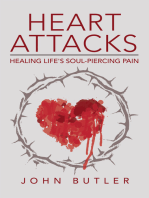 Heart Attacks: Healing Life's Soul-Piercing Pain