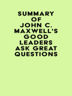 Summary of John C. Maxwell's Good Leaders Ask Great Questions