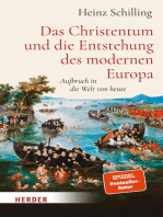 Das Christentum und die Entstehung des modernen Europa: Aufbruch in die Welt von heute