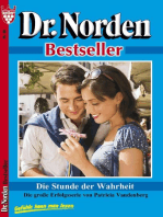 Die Stunde der Wahrheit: Dr. Norden Bestseller 88 – Arztroman