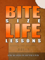 Bite Size Life Lessons: Modern day proverbs, #1