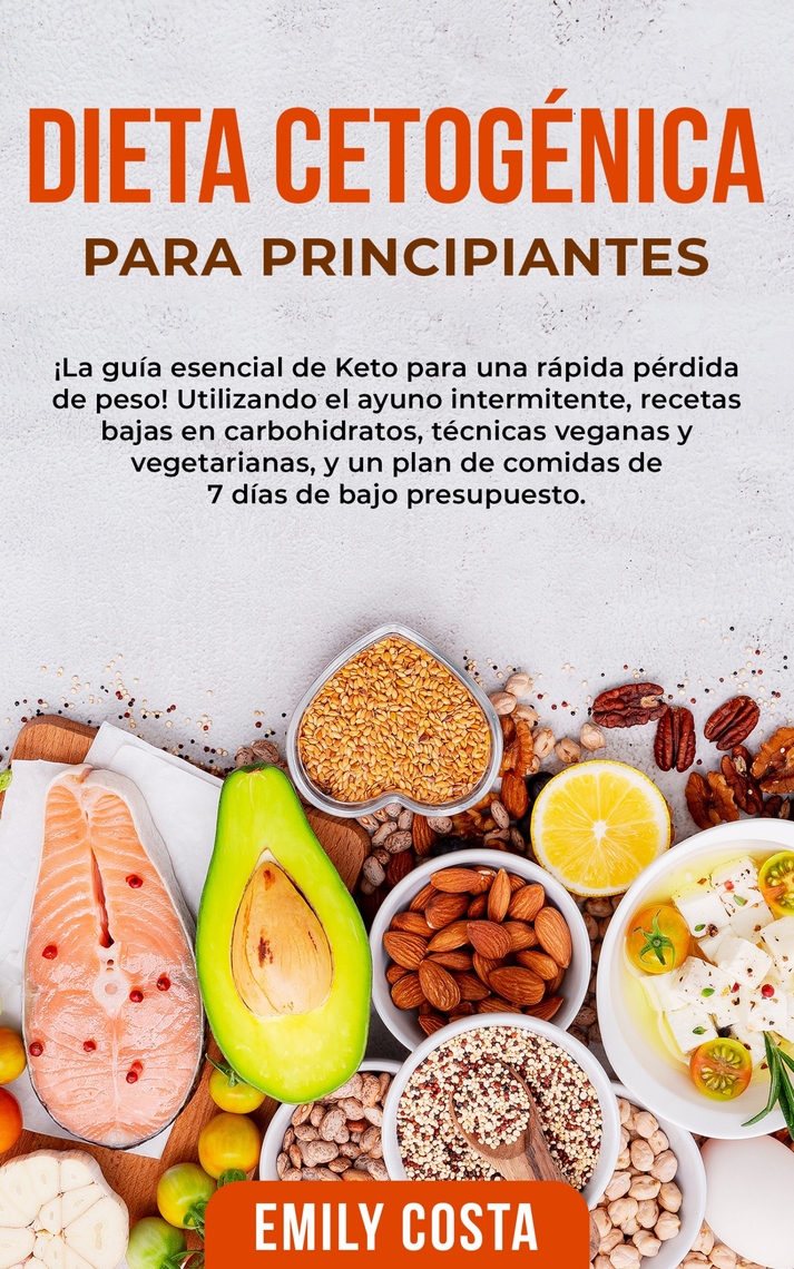 Dieta Cetogénica Para Principiantes de Emily Costa (Libro