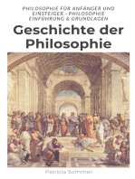 Geschichte der Philosophie: Philosophie für Anfänger und Einsteiger - Philosophie Einführung &amp; Grundlage