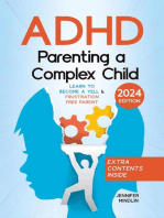 ADHD Parenting a Complex Child: Guiding Your Child with Love - A Journey to Become a Yell-Free and Frustration-Free Parent [III Edition]