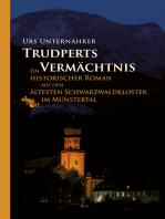 Trudperts Vermächtnis: Ein historischer Roman aus dem ältesten Schwarzwaldkloster im Münstertal