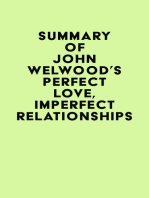 Summary of John Welwood's Perfect Love, Imperfect Relationships