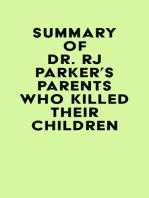 Summary of Dr. RJ Parker's Parents Who Killed Their Children