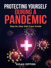 Protecting Yourself During A Pandemic : Step By Step Self-Care Guide: Step By Step Self-Care Guide