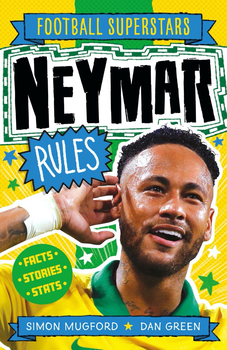 Neymar Rules by Simon Mugford, Dan Green, Football Superstars Ebook