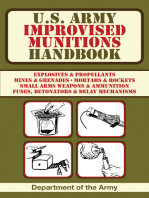 U.S. Army Improvised Munitions Handbook: Explosives & Propellants, Mines & Grenades, Mortars & Rockets, Small Arms Weapons & Ammunition Fuses, Detonators, & Delay Mechanisms