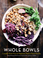 Whole Bowls: Complete Gluten-Free and Vegetarian Meals to Power Your Day