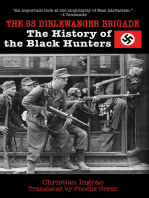 The SS Dirlewanger Brigade: The History of the Black Hunters