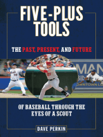 Five-Plus Tools: The Past, Present, and Future of Baseball through the Eyes of a Scout