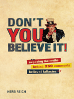 Don't You Believe It!: Exposing the Myths Behind Commonly Believed Fallacies