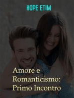 Amore e Romanticismo: Primo Incontro