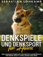 Denkspiele und Denksport für Hunde: Der Hunderatgeber mit den besten Hundespielen für mehr Agility, Intelligenz und Spaß