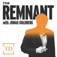 The Remnant with Jonah Goldberg