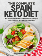 The Complete Spain keto Diet: An Ultimate Guide to Healthy Lifestyle, Weight Loss & Improve Healing!