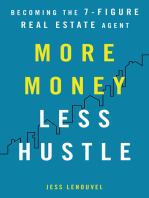 More Money, Less Hustle: Becoming the 7-Figure Real Estate Agent