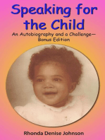 Speaking for the Child: An Autobiography and a Challenge - Bonus Edition