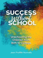 Success Without School: Unschooling my children from birth to college