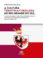 A cultura trentina/tirolesa no Rio Grande do Sul: um estudo sobre a questão da preservação e da construção da identidade através dos Circolos Trentinos