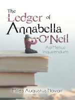 The Ledger of Annabella O’Neil: Ad Melius Inquirendum