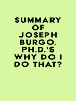 Summary of Joseph Burgo, Ph.D.'s Why Do I Do That?
