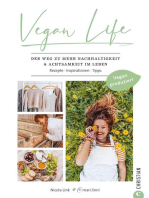 Vegan Life: Inspirationen für mehr Nachhaltigkeit & Achtsamkeit im Leben. Tipps, Checklisten, Rezepte