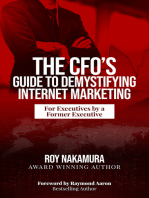 The CFO’S Guide to Demystifying Internet Marketing: For Executives by a Former Executive