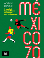 México 70: A mais bela Copa do Mundo contada por seus protagonistas