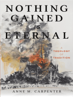 Nothing Gained Is Eternal: A Theology of Tradition