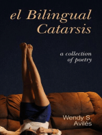 El Bilingual Catarsis: A Collection of Poetry