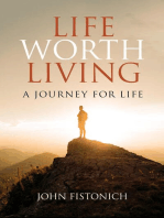 Life Worth Living: A Journey for Life