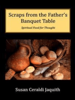 Scraps from the Father's Banquet Table: Spiritual Food for Thought