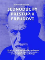 Jednoduchý prístup k Freudovi: Príručka, ktorá jednoduchým spôsobom vysvetľuje objavy Sigmunda Freuda a princípy hĺbkovej psychológie